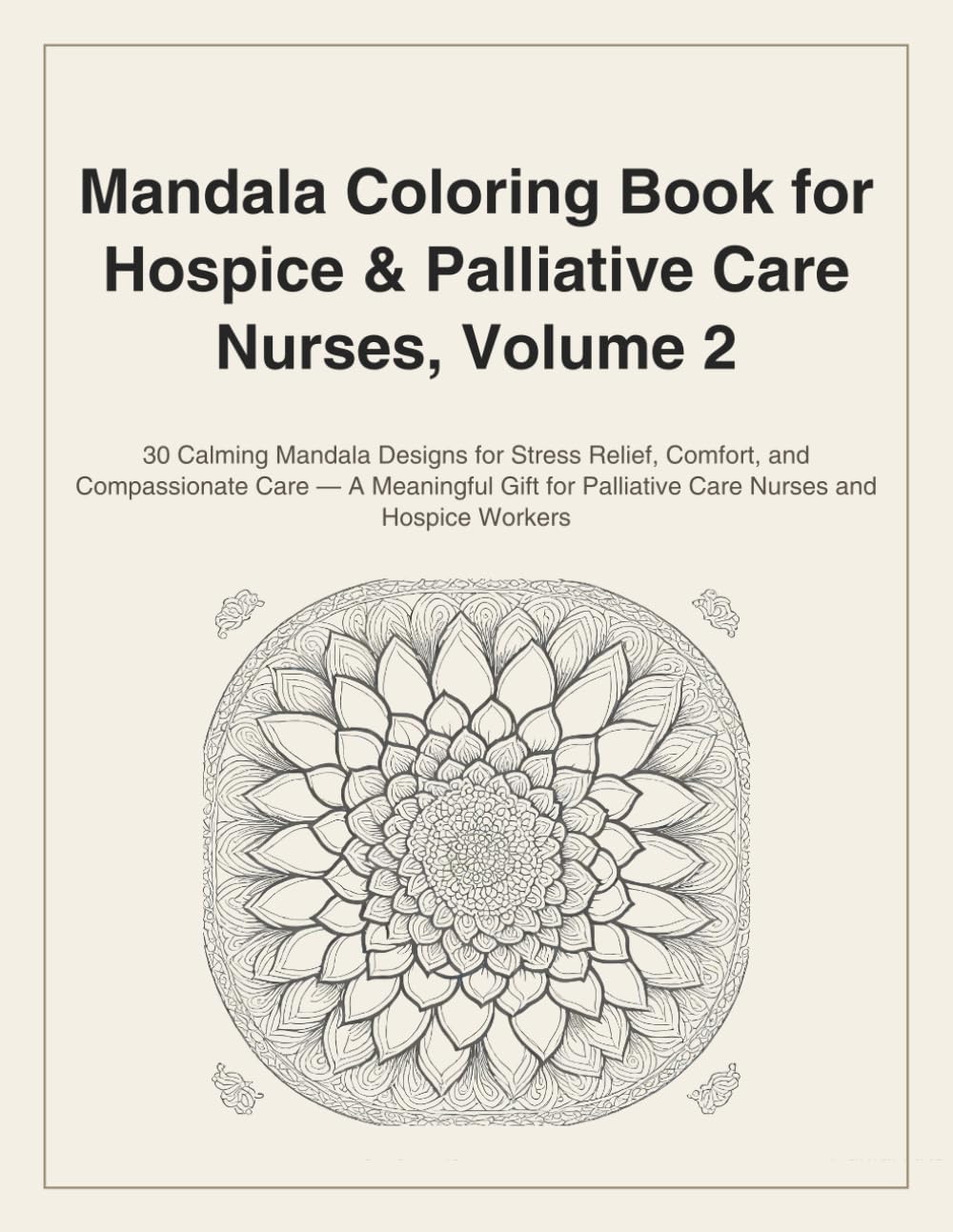 Mandala Coloring Book for Hospice & Palliative Care Nurses, Volume 2 cover